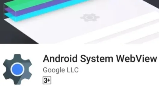 Android System WebView(��ҳ��ʾ��Ⱦ)